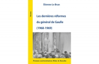 Étienne LE BRUN (AP 2016) &quot;Les dernières réformes du général de Gaulle (1968-1969)&quot;