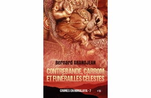 Bernard GRANDJEAN (SP 1969) &quot;Contrebande, carrom et funérailles célestes&quot; - Crimes en Himalaya 7