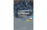 Armand DE RENDINGER (SP 1967)  &quot;La cuisine olympique, Quand la France se pique aux Jeux&quot;